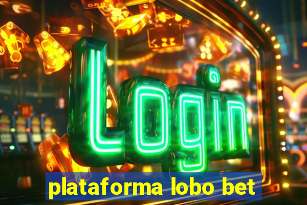 plataforma lobo bet